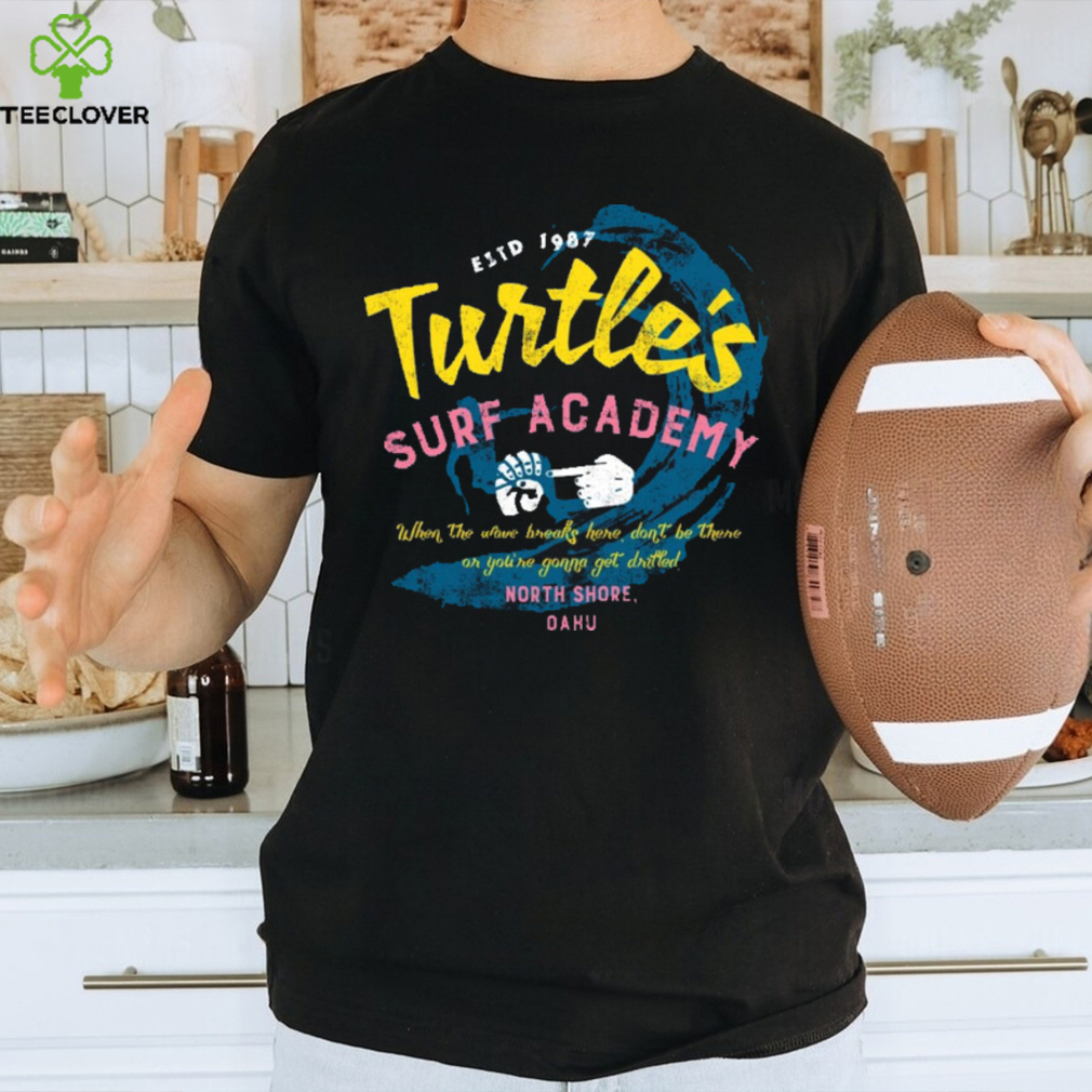 Turtle's Surf Academy   North Shore Parody T Shirt Turtle's Surf Academy   North Shore Parody T Shirt