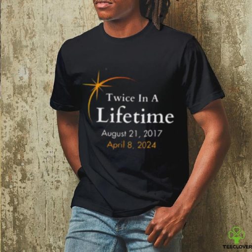 Twice In A Lifetime Solar Eclipse 2017 2024 Shirt