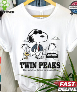 Twin Peaks Where We’re From The Birds Sing A Pretty Song T shirt