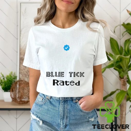 Twitter Blue Tick rated hoodie, sweater, longsleeve, shirt v-neck, t-shirt