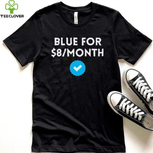 Twitter Blue for $8 on month T Shirt