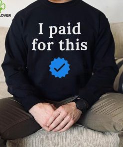 Twitter CEO I paid for this – Twitter blue tick Shirt