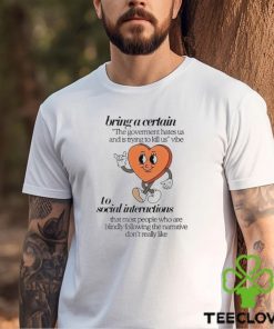 Twitter Liberty Lyss I Bring A Certain The Government Hates Us And Is Trying To Kill Us Vibe To Social Interactions shirt