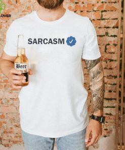 Twitter Sarcasm Verified T Shirt