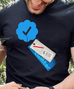 Twitter Verified Check Mark Meme Elon Musk 8$ Price Tag Shirt