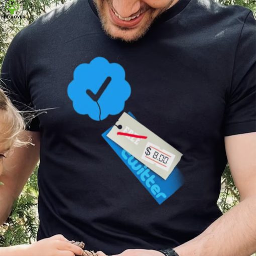 Twitter Verified Check Mark Meme Elon Musk 8$ Price Tag Shirt