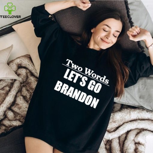 Two Words Lets Go Brandon Funny Biden Quote Mens Short Sleeve T Shirt Graphic Tee