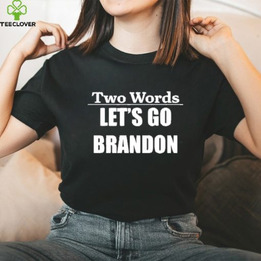 Two Words Lets Go Brandon Funny Biden Quote Mens Short Sleeve T Shirt Graphic Tee