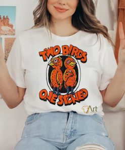 Two birds one stoned T shirt