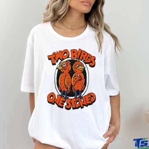 Two birds one stoned T hoodie, sweater, longsleeve, shirt v-neck, t-shirt