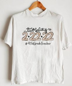 Twosday 2 22 22 4th Grade Teacher Shirt