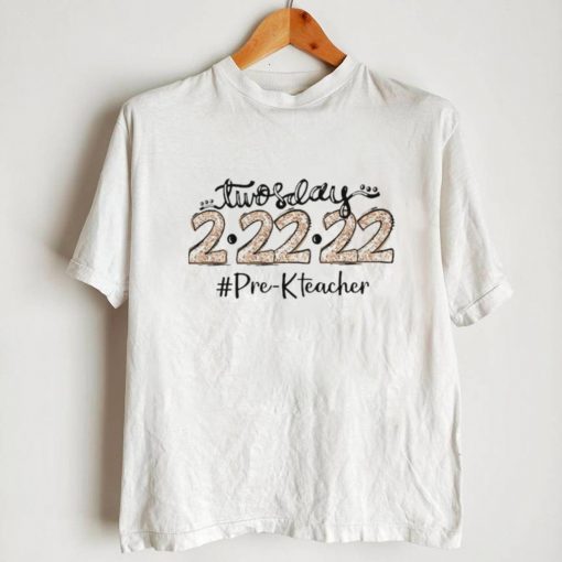 Twosday 2 22 22 Pre K Teacher Shirt