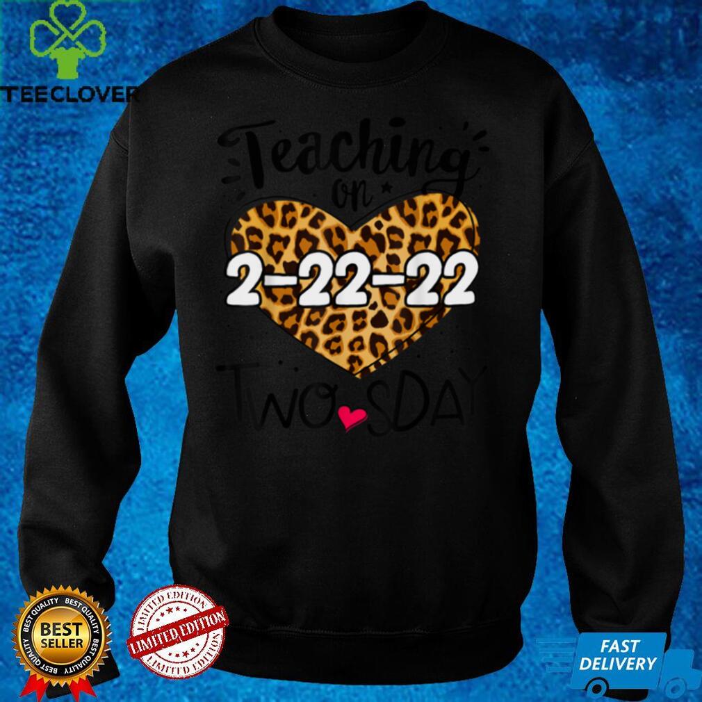 Twosday Tuesday, February 22nd, 2022 Happy 2nd Teacher 22222 T Shirt Twosday Tuesday, February 22nd, 2022 Happy 2nd Teacher 22222 T Shirt