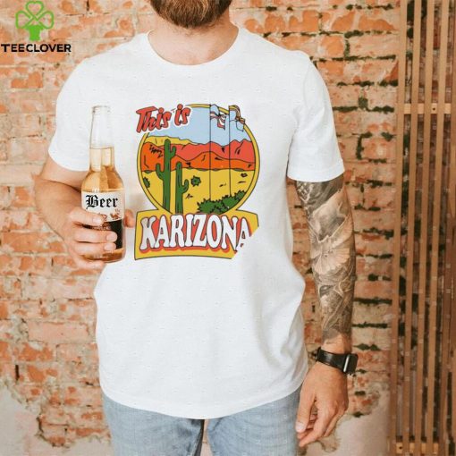 Tyler Bowyer Karilake This Is Karizona shirt