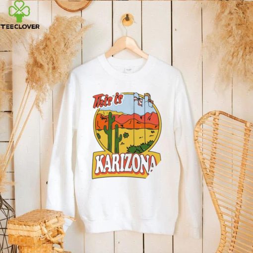 Tyler Bowyer Karilake This Is Karizona shirt