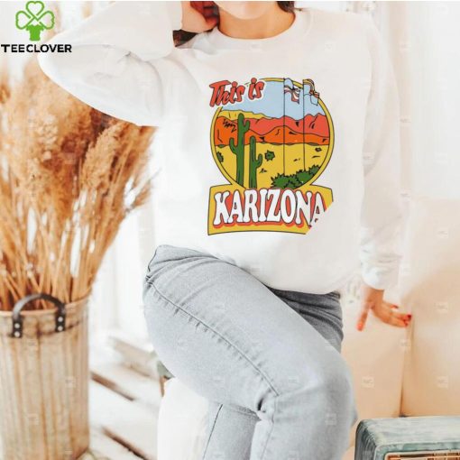 Tyler Bowyer Karilake This Is Karizona shirt