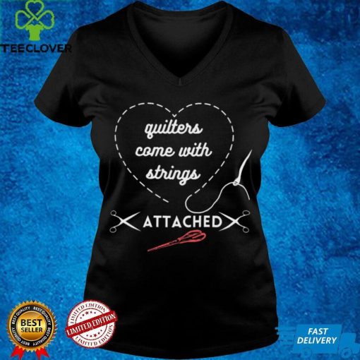Typography Quilters Come With Strings Attached Unisex T Shirt