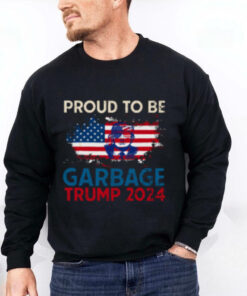 Trump 2024 Election Proud To Be Garbage Vote Trump Presiden T Shirt