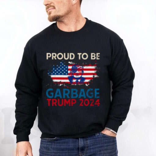 Trump 2024 Election Proud To Be Garbage Vote Trump Presiden T Shirt