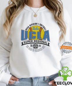 UCLA Bruins 2024 NCAA Division I Softball Super Regional hoodie, sweater, longsleeve, shirt v-neck, t-shirt