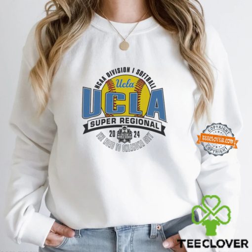 UCLA Bruins 2024 NCAA Division I Softball Super Regional hoodie, sweater, longsleeve, shirt v-neck, t-shirt