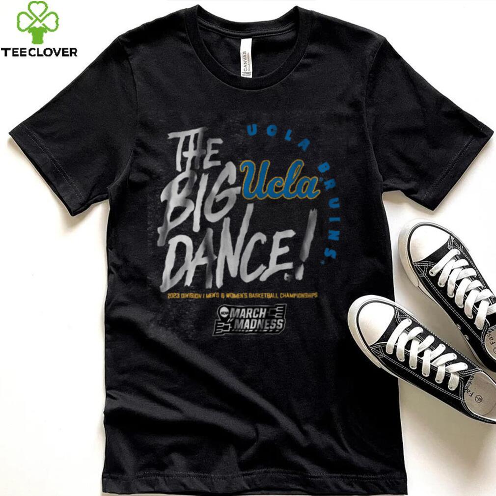 UCLA The Big Dance Shirt UCLA The Big Dance Shirt