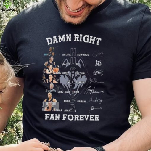 UConn Huskies Damn Right Fan Forever Signatures shirt