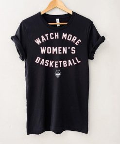 UConn Huskies_ Watch More WBB Shirt