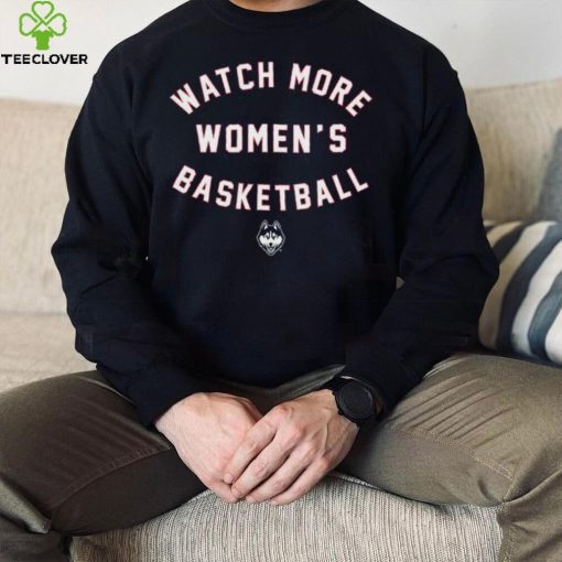 UConn Huskies_ Watch More WBB Shirt