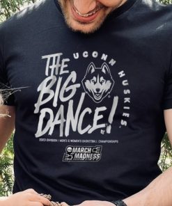 UConn The Big Dance Shirt