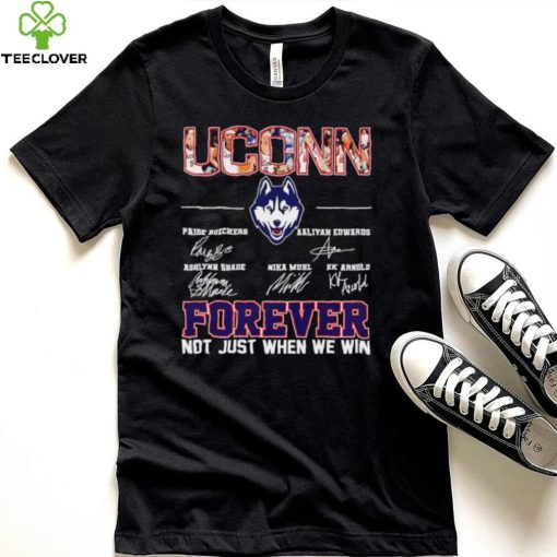 UConn women’s basketball names signature forever not just when we win logo shirt
