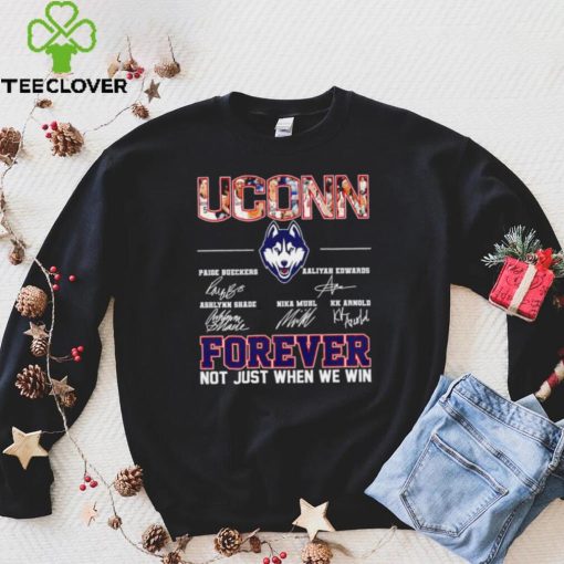UConn women’s basketball names signature forever not just when we win logo shirt