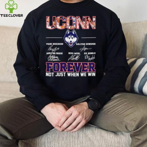 UConn women’s basketball names signature forever not just when we win logo shirt