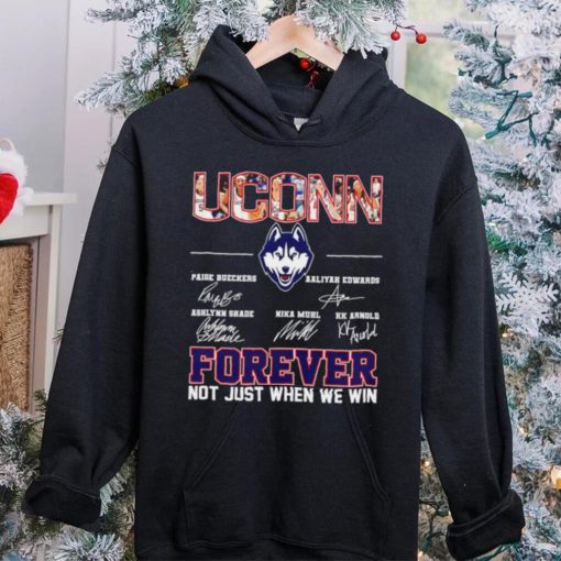 UConn women’s basketball names signature forever not just when we win logo shirt