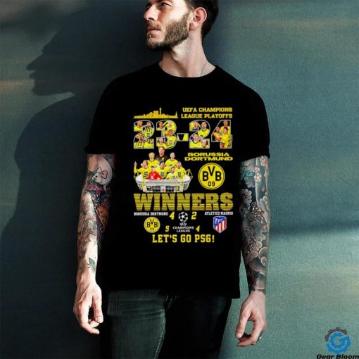 UEFA Champions League Playoffs 23 24 Borussia Dortmund winners let’s go PSG hoodie, sweater, longsleeve, shirt v-neck, t-shirt