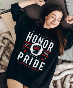 UFC with honor with pride untimate fighting championship est 1993 hoodie, sweater, longsleeve, shirt v-neck, t-shirt