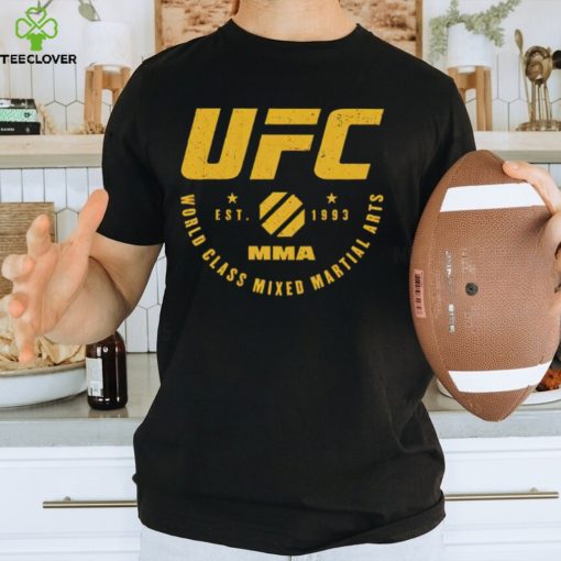 UFC world class mixed martial arts est 1993 shirt
