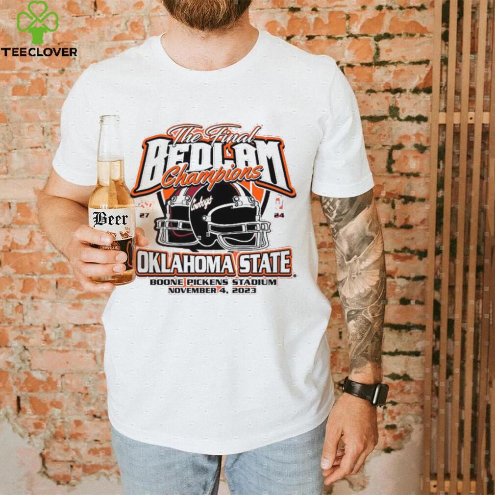 Oklahoma State Cowboys 2023 The Final Bedlam Champions 27 24 Shirt Oklahoma State Cowboys 2023 The Final Bedlam Champions 27 24 Shirt