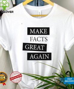 Chan jo Jun Make Facts Great Again T Shirt