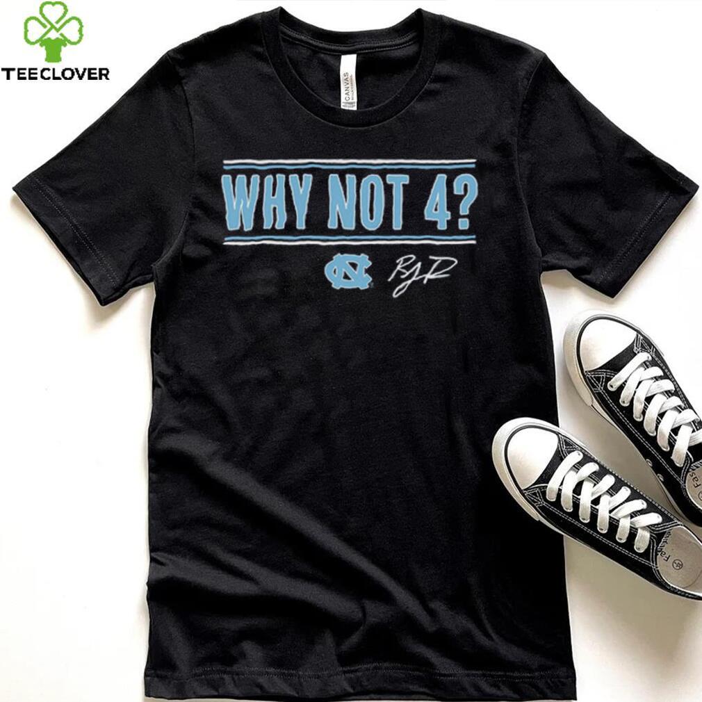 UNC Basketball R.J. Davis Why Not 4 Shirt UNC Basketball R.J. Davis Why Not 4 Shirt