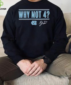 UNC Basketball R.J. Davis Why Not 4 Shirt