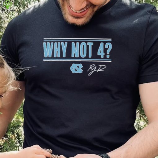 UNC Basketball R.J. Davis Why Not 4 Shirt