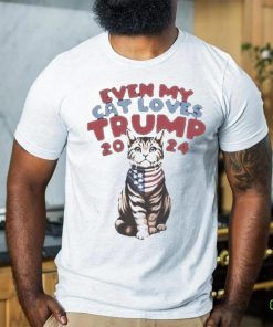 Even My Cat Loves Trump 2024 Shirt