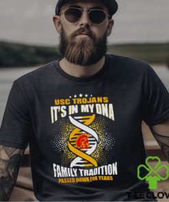 USC TROJANS IT’S IN MY DNA FAMILY TRADITION PASSED DOWN FOR YEARS SHIRT