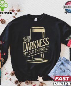 Hello Darkness My Old Friend T Shirt