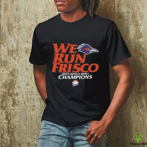 UTSA Football We Run Frisco 2023 Frisco Bowl Champions Unisex T Shirt