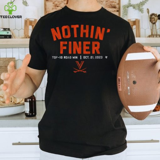 UVA FOOTBALL NOTHIN’ FINER SHIRT