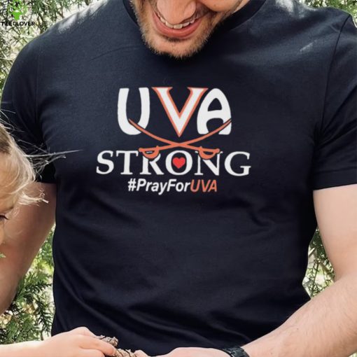 UVA Strong Pray For UVA Shirt