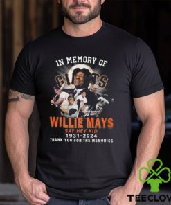 In Memory Of Willie Mays Say Hey Kid 1931 2024 Thank You For The Memories T Shirt