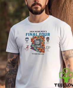 Uconn Alabama Nc State Purdue 2024 NCAA Men’s Final Four The Road Ends Here Shirt